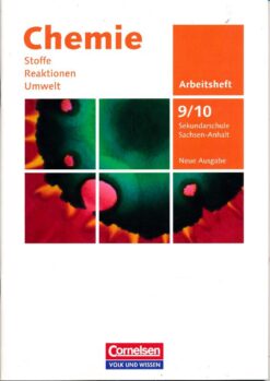 Chemie – Stoffe, Reaktionen, Umwelt  Arbeitsheft Klasse 9/10 Sekundarschule Sachsen-Anhalt