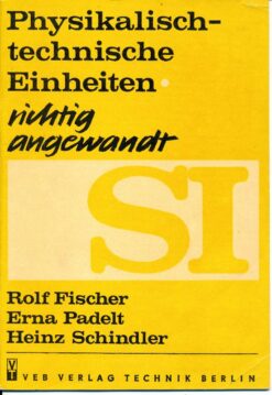 Physikalisch-technische Einheiten richtig angewandt