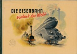 Die Eisenbahn erobert die Welt