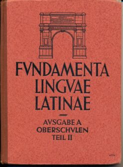 Fundamenta Linguae Latinae  Teil II