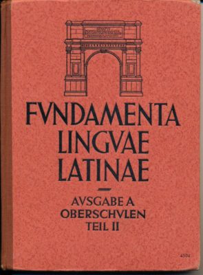 Fundamenta Linguae Latinae  Teil II