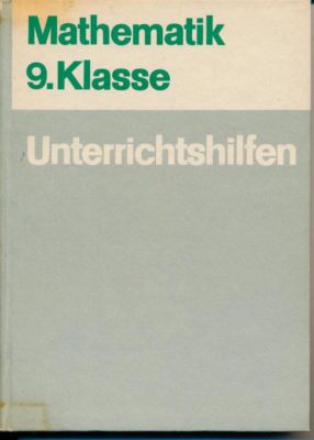 Mathematik 9. Klasse Unterrichtshilfen