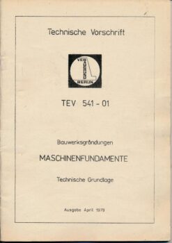 Technische Vorschrift  Bauwerksgründungen  Maschinenfundamente  Technische Grundlage