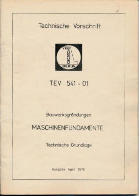 Technische Vorschrift  Bauwerksgründungen  Maschinenfundamente  Technische Grundlage