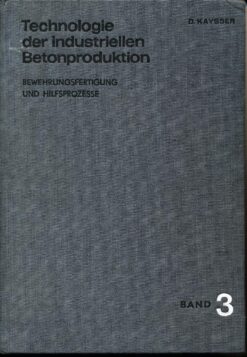 Technologie der industriellen Betonproduktion  Band 3