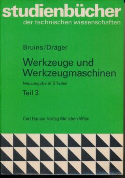 Werkzeuge und Werkzeugmaschinen für die spanende Metallbearbeitung  Teil 3