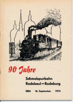 90 Jahre Schmalspurbahn Radebeul – Radeburg