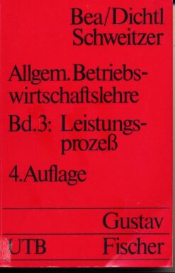 Allgemeine Betriebswirtschaftslehre Band 3: Leistungsprozeß