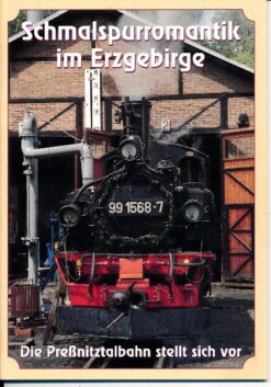Schmalspurromantik im Erzgebirge – Die Preßnitztalbahn stellt sich vor