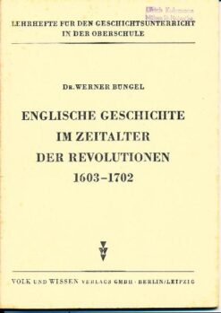 Englische Geschichte im Zeitalter der Revolution 1603 – 1702