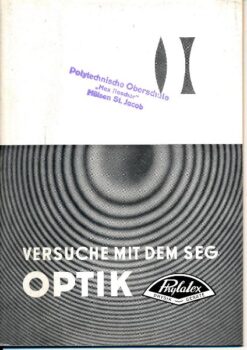 Versuche mit dem Schüler-Experimentier-Gerät OPTIK