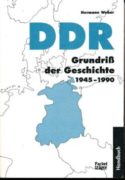 DDR – Grundriß der Geschichte 1945 – 1990