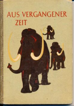 Aus vergangener Zeit – Lehrbuch für den Geschichtsunterricht 5.Schuljahr