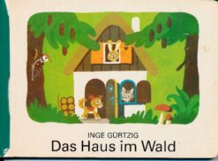 Das Haus im Wald