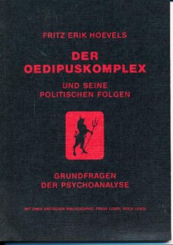 Der Oedipuskomplex und seine politischen Folgen – Grundfragen der Psychoanalyse