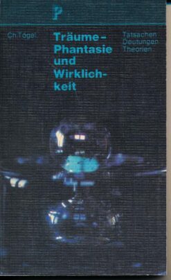 Träume – Phantasie und Wirklichkeit