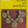 Byzanz und seine Kultur