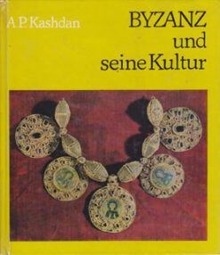 Byzanz und seine Kultur