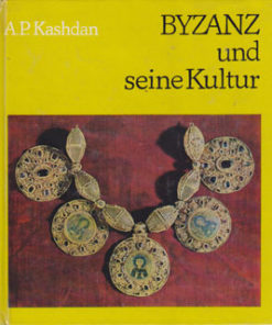 Byzanz und seine Kultur