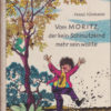 Vom Moritz der kein Schmutzkind mehr sein wollte