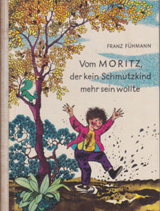 Vom Moritz der kein Schmutzkind mehr sein wollte