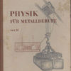 Physik für Metallberufe Teil II Lehrbuch DDR