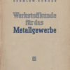 Werkstoffkunde für das Metallgewerbe