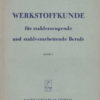Werkstoffkunde für stahlerzeugende und stahlverarbeitende Berufe