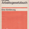 Unser Arbeitsgesetzbuch eine Einführung