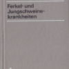 Ferkel- und Jungschweinekrankheiten