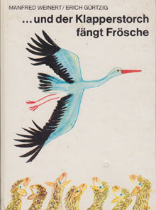 und der Klapperstorch fängt Frösche