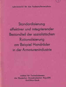 Standardisierung effektiver und integrierender Bestandteil der sozialistischen Rationalisierung