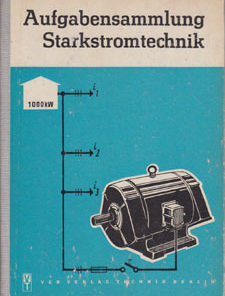 Aufgabensammlung Starkstromtechnik