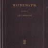 Mathematik Band I Arithmetik