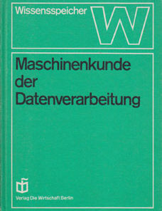 Maschinenkunde der Datenverarbeitung Wissensspeicher