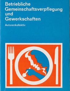 Betriebliche Gemeinschaftsverpflegung und Gewerkschaften