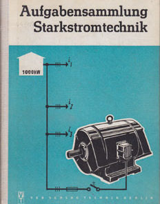 Aufgabensammlung Starkstromtechnik