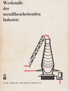 Werkstoffe der metallbearbeitenden Industrie