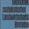 Grundriss der Ökonomik sozialistischer Landwirtschaftsbetriebe