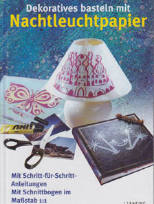 Dekoratives basteln mit Nachtleuchtepapier