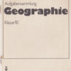 Aufgabensammlung Geographie Klasse 10