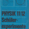 Physik Schülerexperimente 11 12