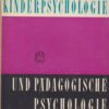 Kinderpsychologie und Pädagogische Psychologie Band I