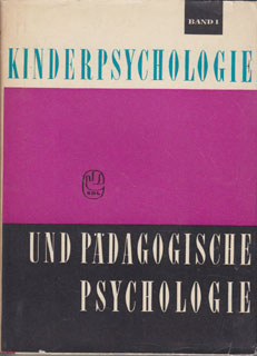 Kinderpsychologie und Pädagogische Psychologie Band I