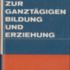 Beiträge zur ganztägigen Bildung und Erziehung