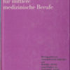 Arzeimittellehre für mittlere medizinische Berufe