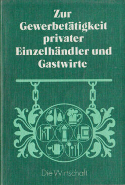 Zur Gewerbetätigkeit privater Einzelhändler und Gastwirte