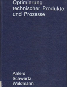 Optimierung technischer Produkte und Prozesse