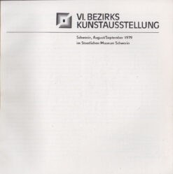 VI. Bezirks-Kunstausstellung Schwerin 1979