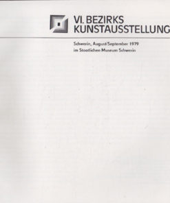 VI. Bezirks-Kunstausstellung Schwerin 1979